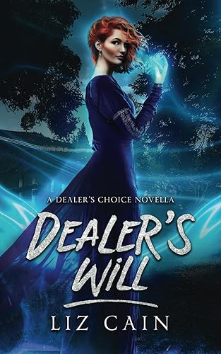 Dealer's Will: Dealer's Choice Book 0.5: An Urban Fantasy Novella