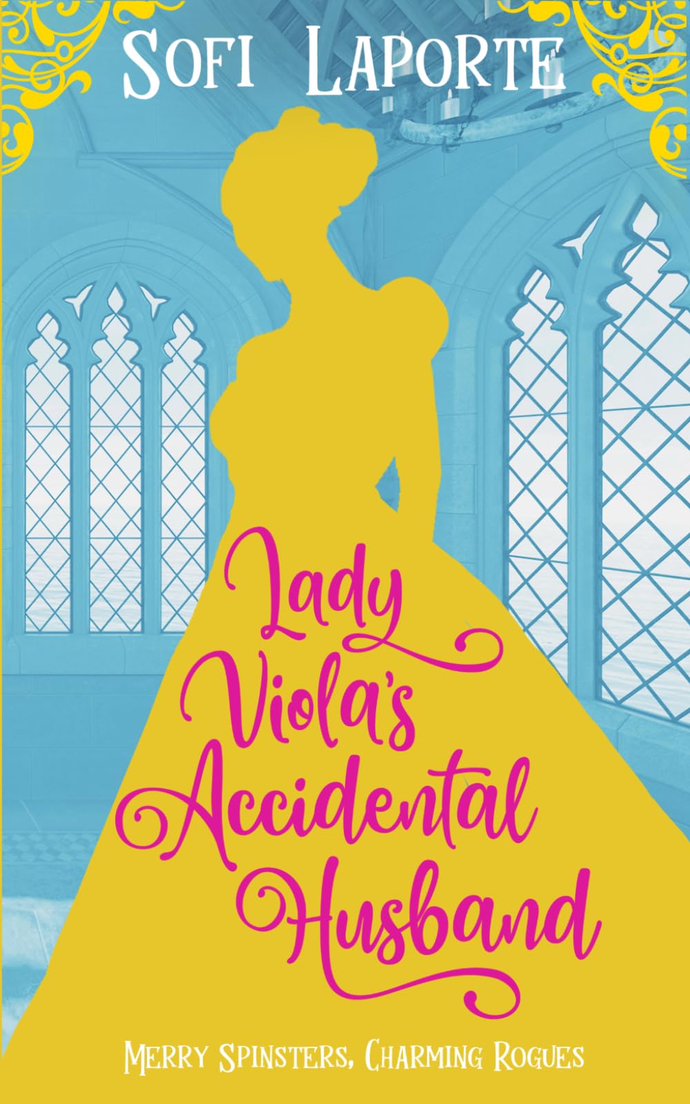 Lady Viola's Accidental Husband: 7 (Merry Spinsters, Charming Rogues)