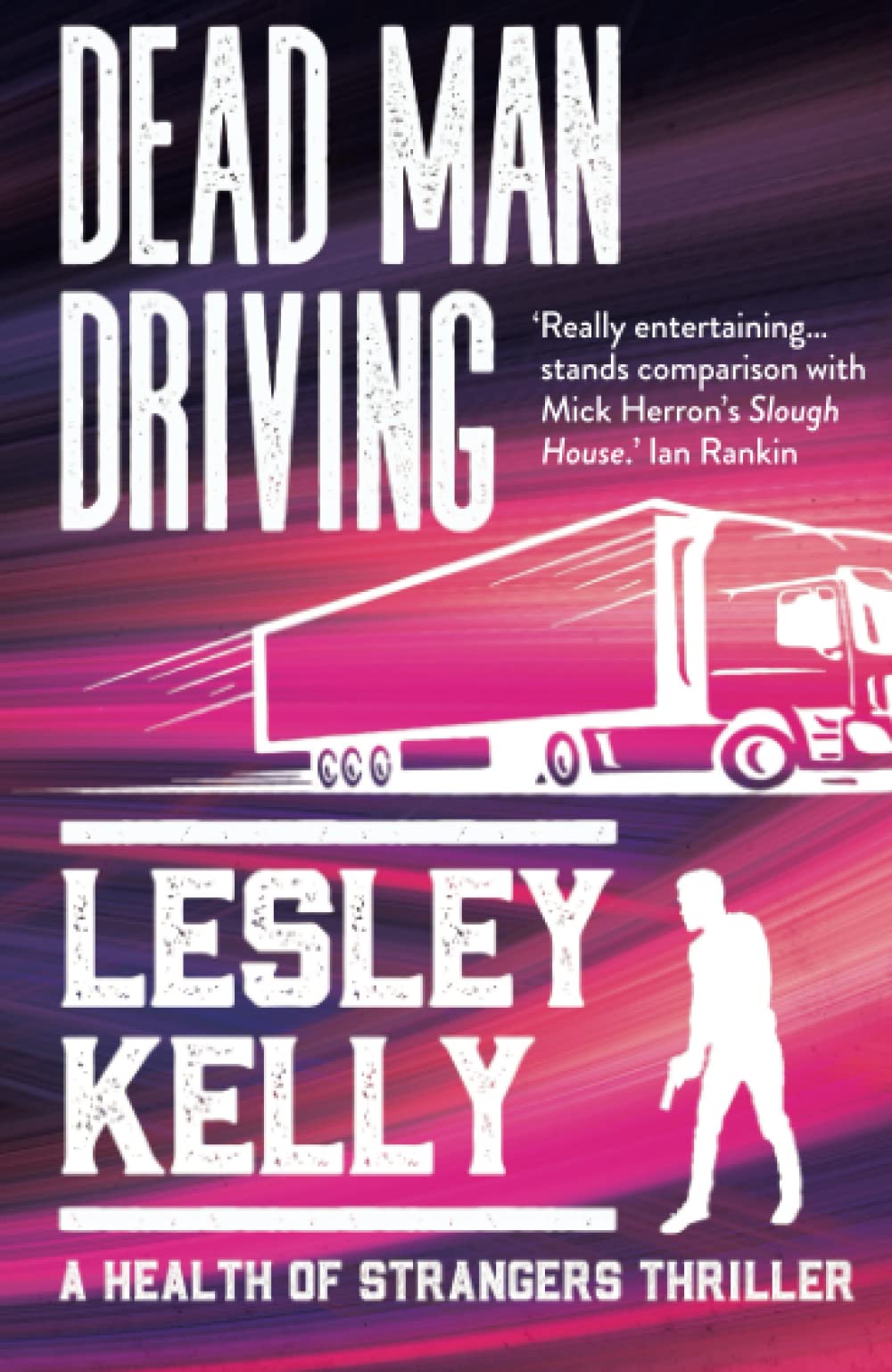 Dead Man Driving: A Health of Strangers Thriller by Lesley Kelly PAPERBACK
