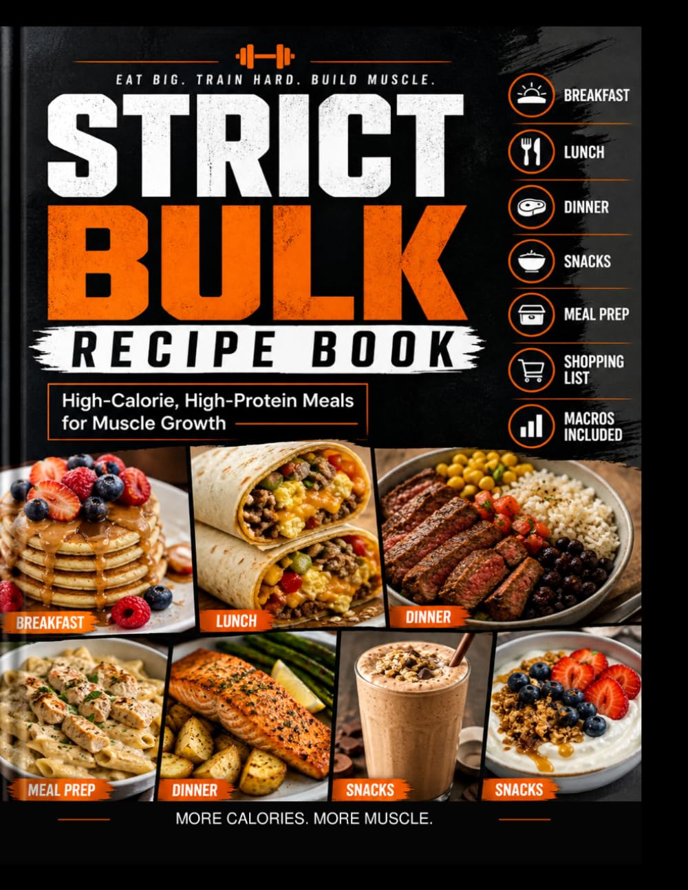 Strict Bulk Recipe Book: High-Calorie, High-Protein Meals for Muscle Growth