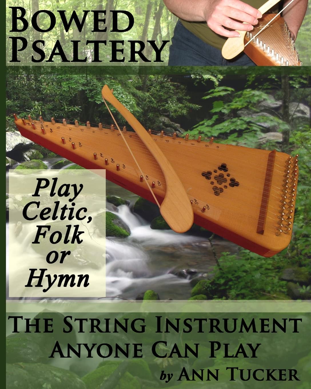 Bowed Psaltery: The String Instrument Anyone Can Play - Play Celtic, Folk or Hymn