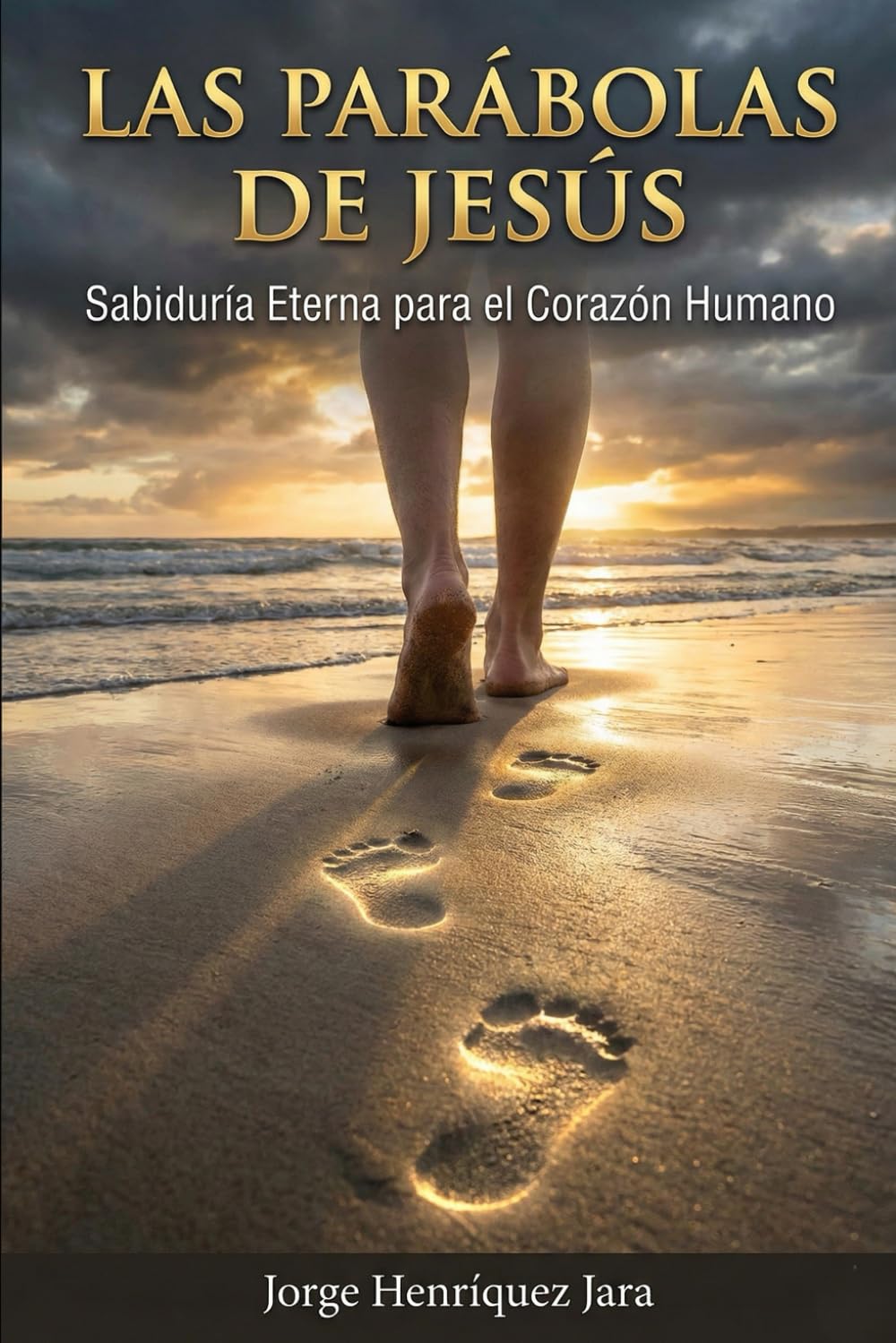 Las Parábolas de Jesús: Sabiduría Eterna para el Corazón Humano