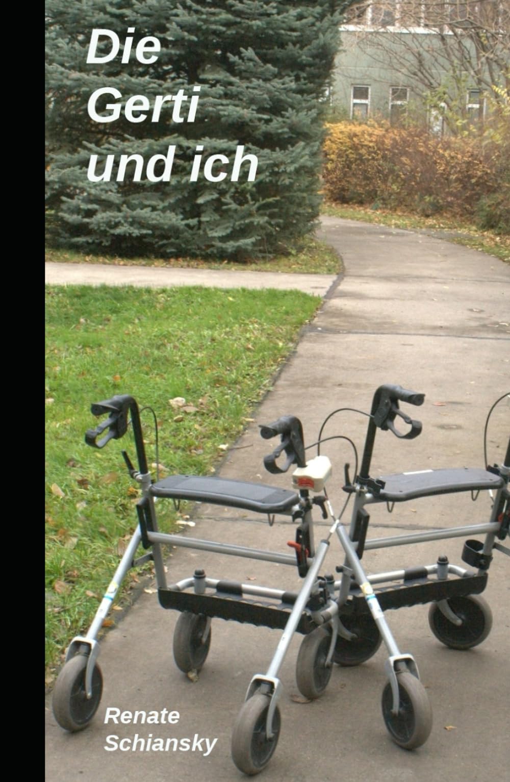 die Gerti und ich: zwei Octogenarians erobern die Welt