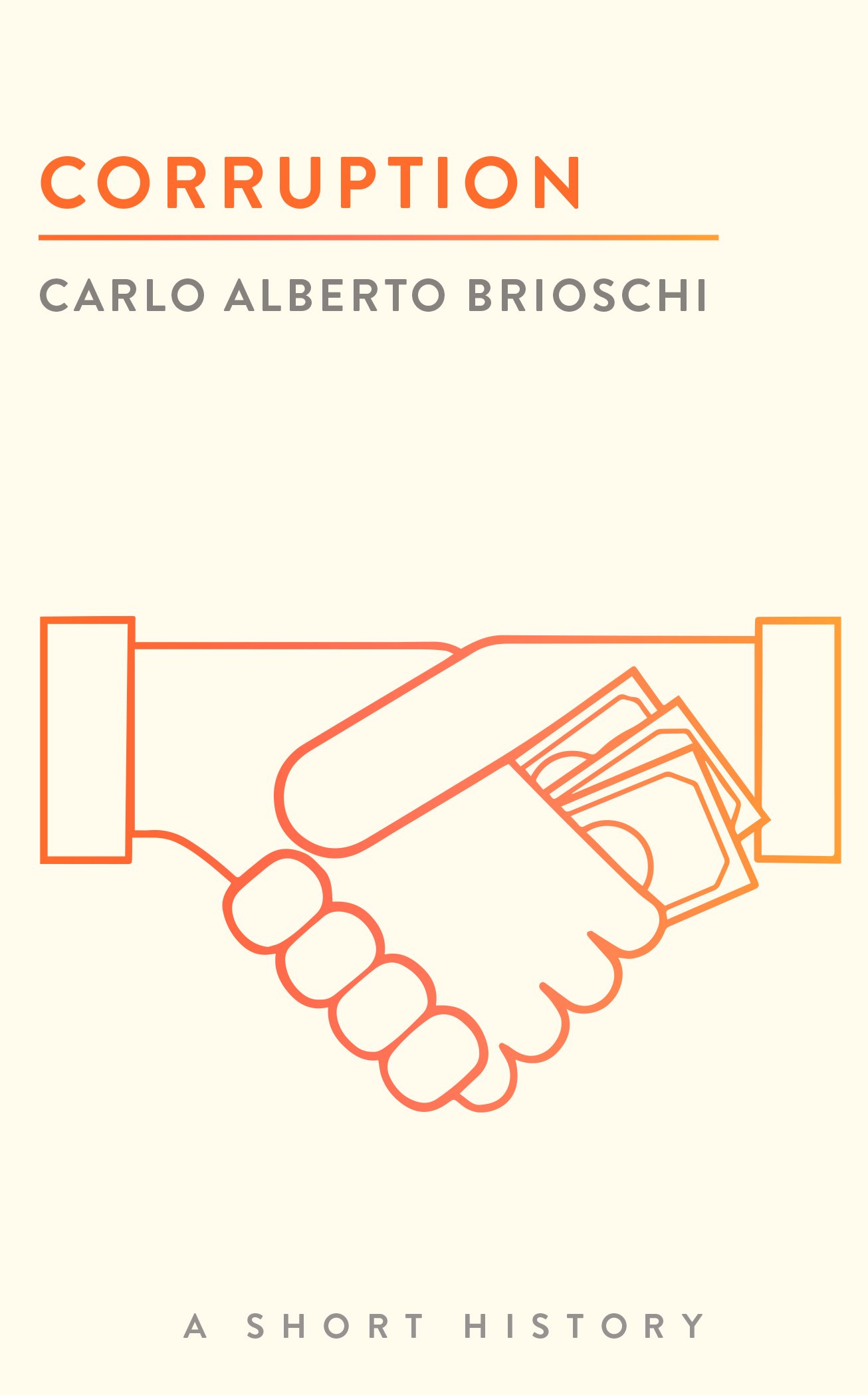 Corruption: A Short History (The Short Histories)
