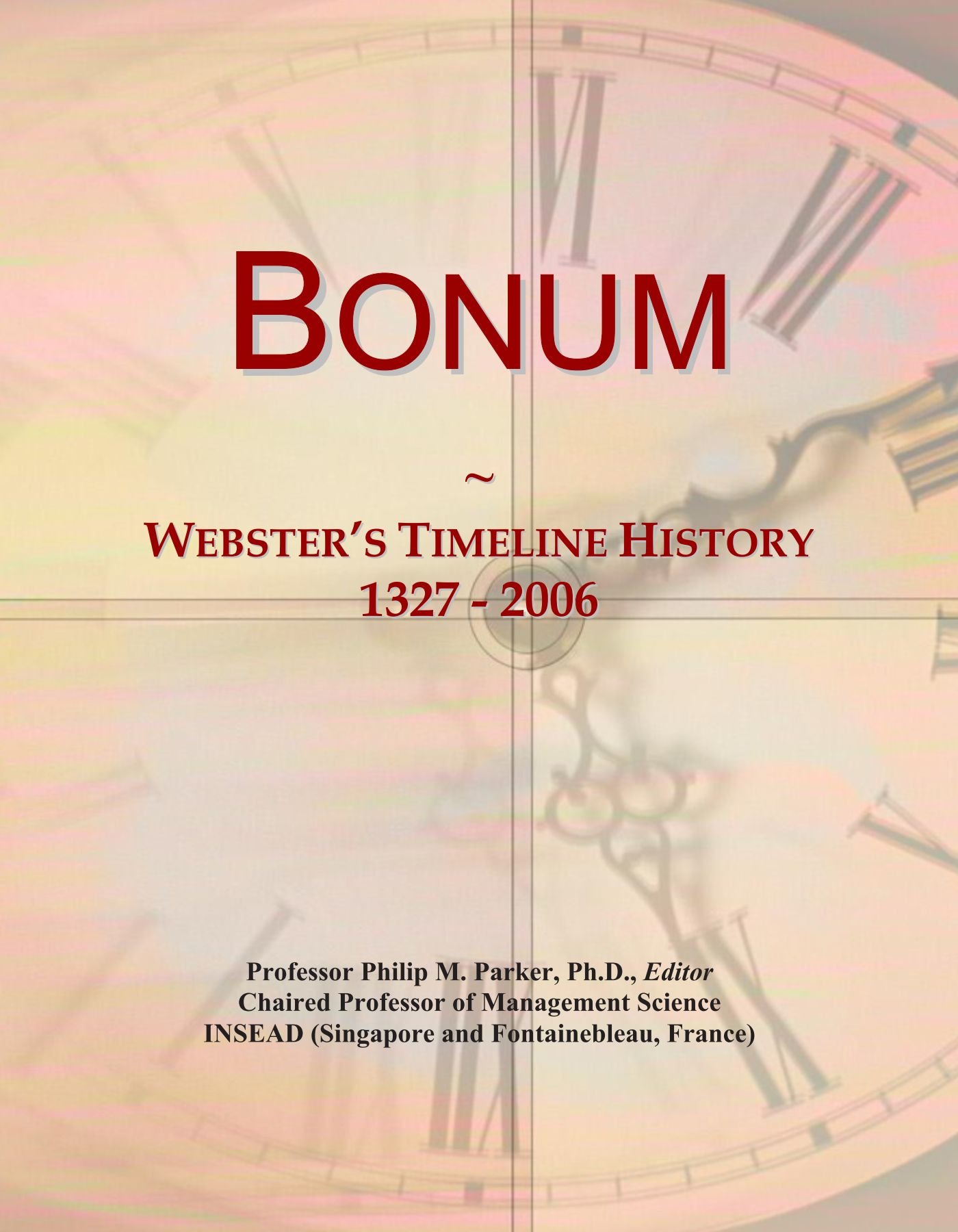 Bonum: Webster's Timeline History, 1327 - 2006
