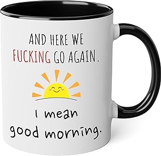 Funny Coffee Mugs for Women Here We Go Again I Mean Good Morning - The Fuckening Cup Funny Mom Coffee Gift Sarcastic - Mom Coffee Gifts Fun Work Coffee Mugs with Sayings Friend Black Accent Mug 11oz
