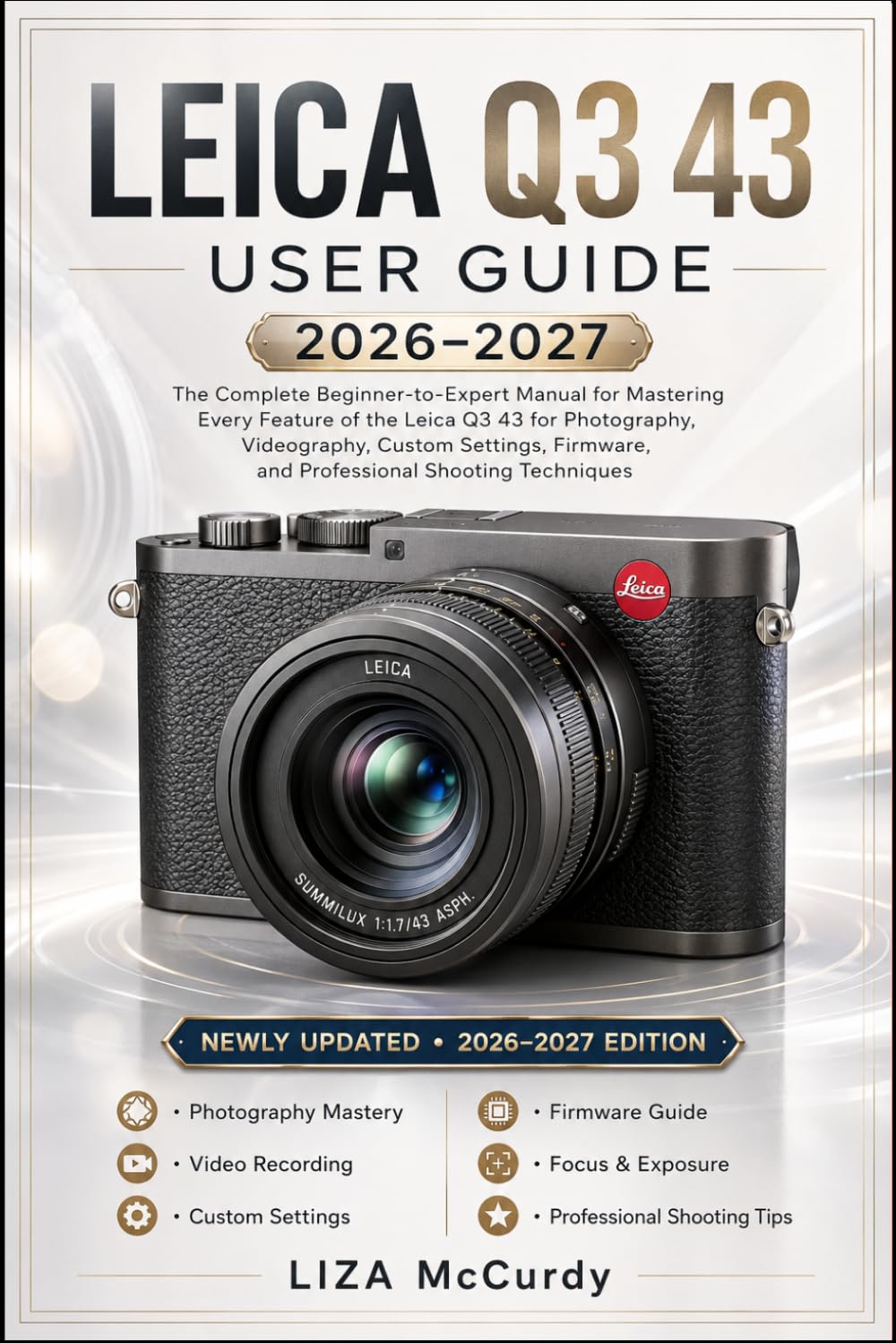 LEICA Q3 43 USER GUIDE 2026–2027