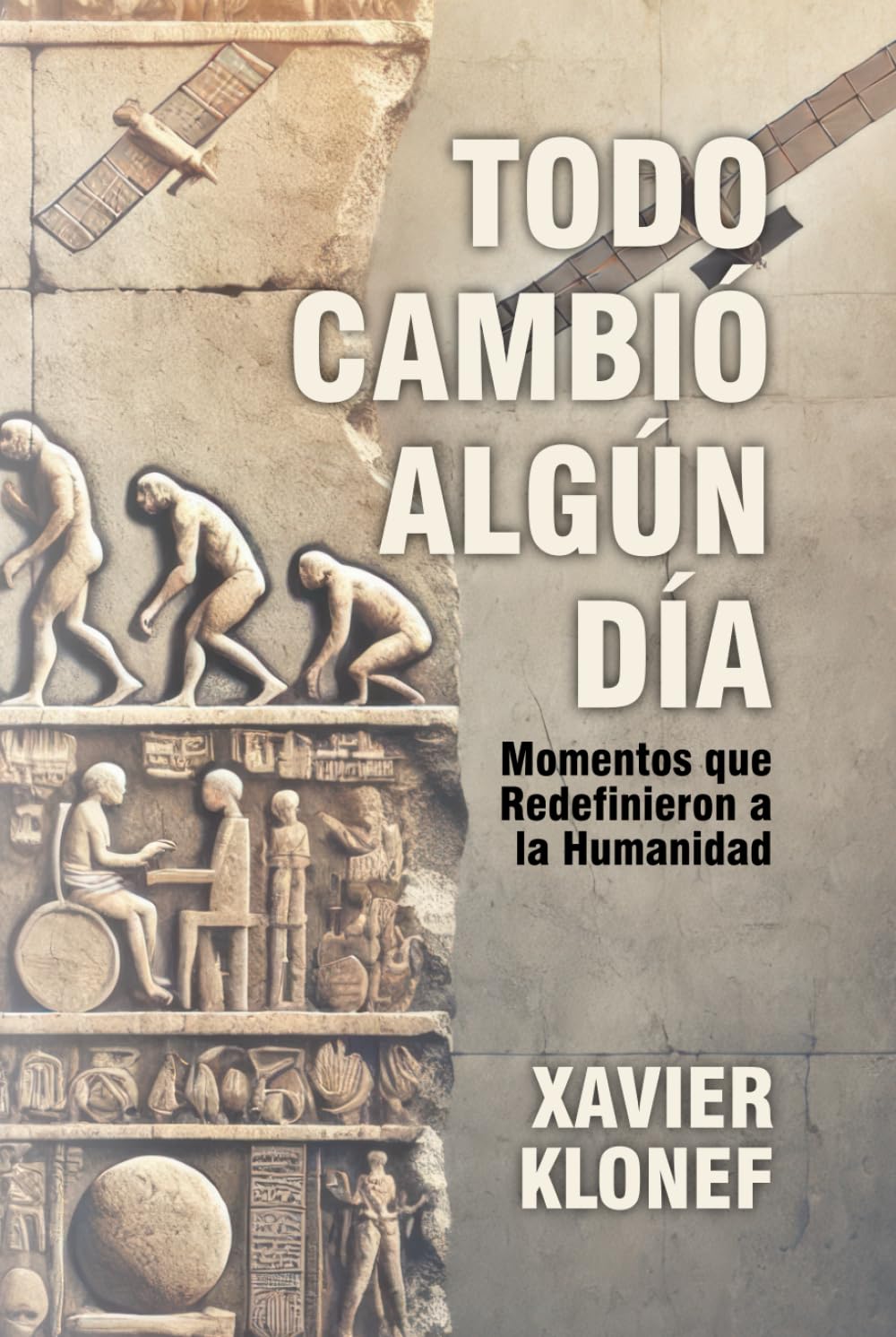 Todo Cambió Algún Día: Momentos que Redefinieron a la Humanidad