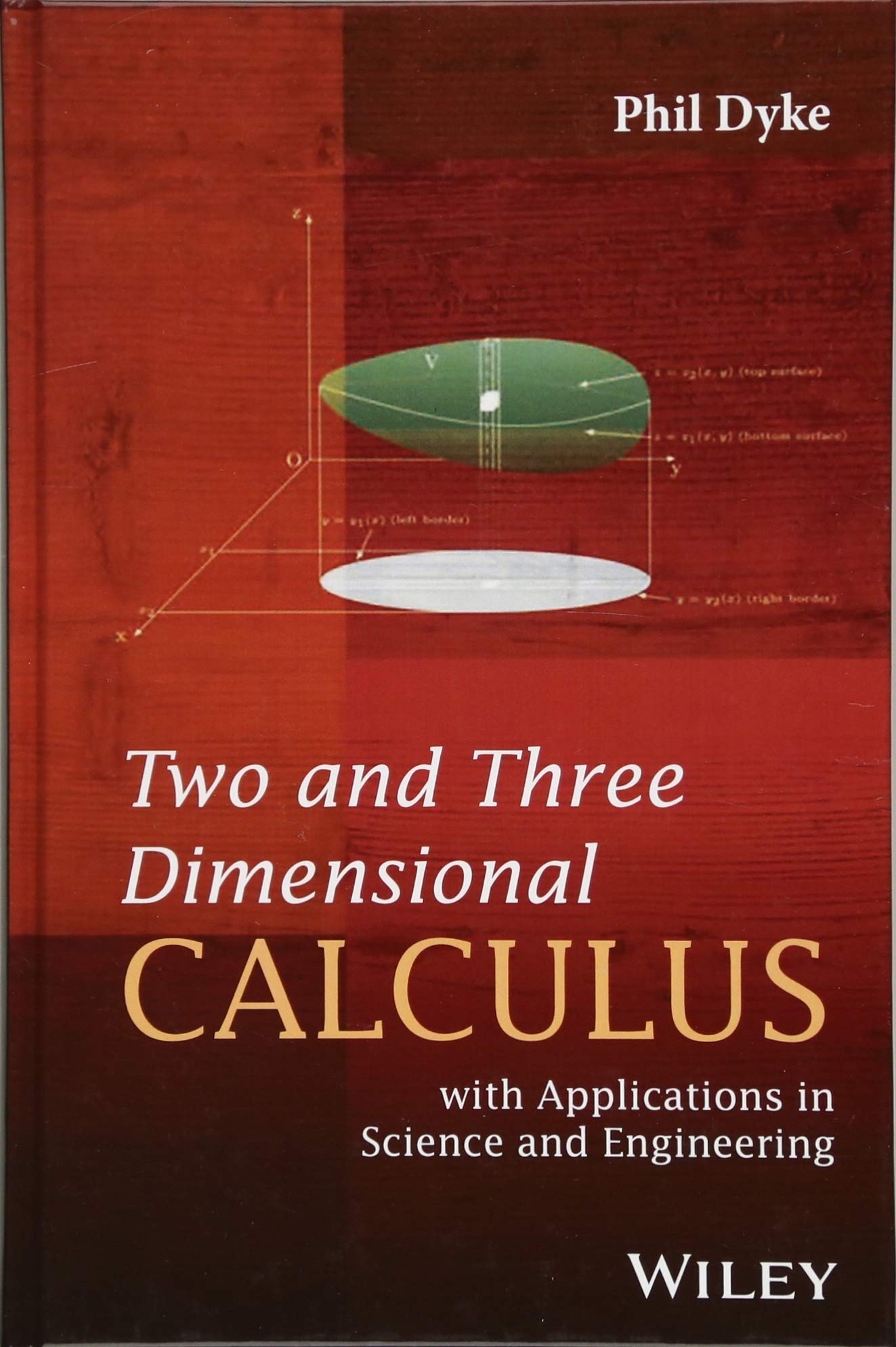 Two and Three Dimensional Calculus: with Applications in Science and Engineering