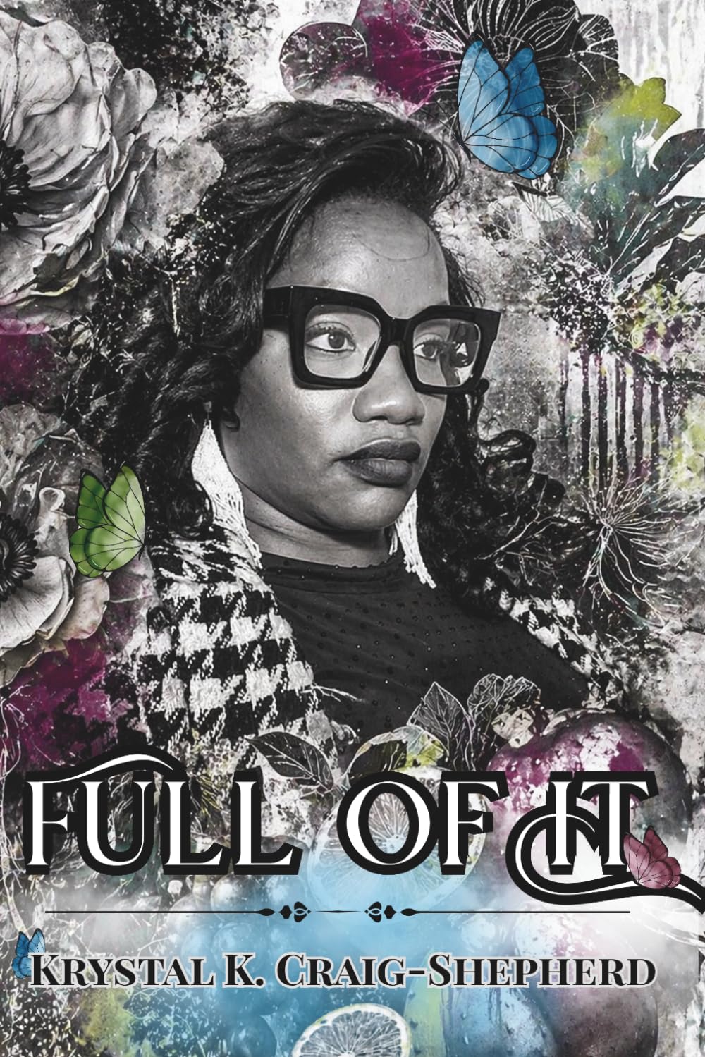 Full Of It: A Life Rooted in God's Presence