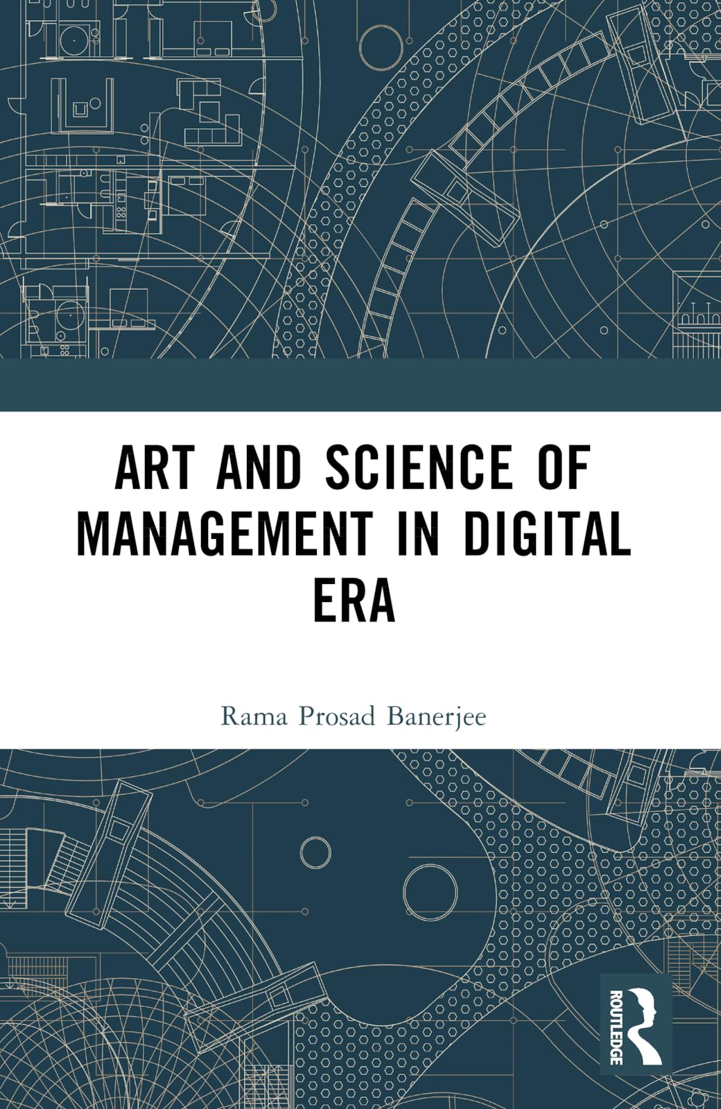 Art and Science of Management in Digital Era: Indian Spiritual Wisdom for Managing Sustainable Global Enterprise
