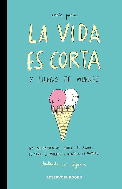 Portada de La vida es corta y luego te mueres