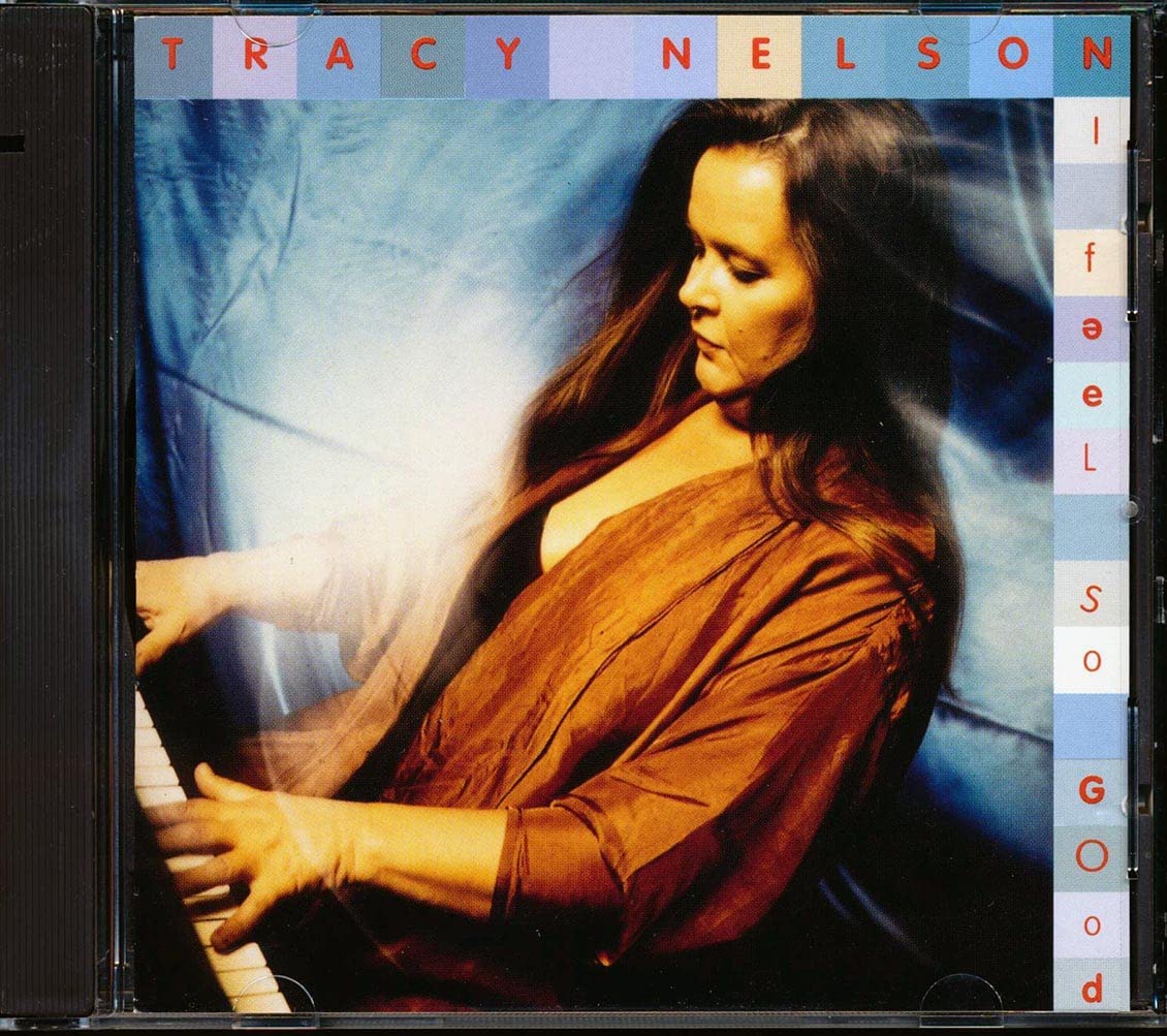 I Feel So Good [Audio CD] NELSON,TRACY