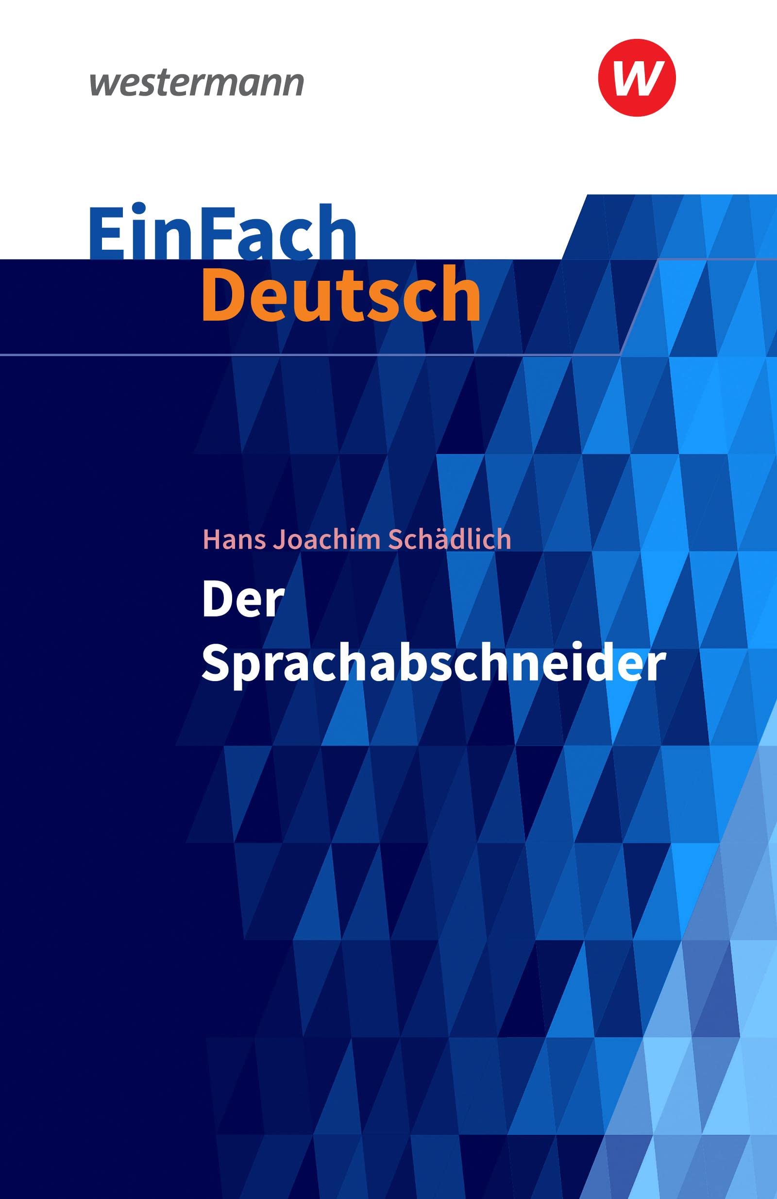 Der Sprachabschneider. EinFach Deutsch Textausgaben: Klassen 5 - 7