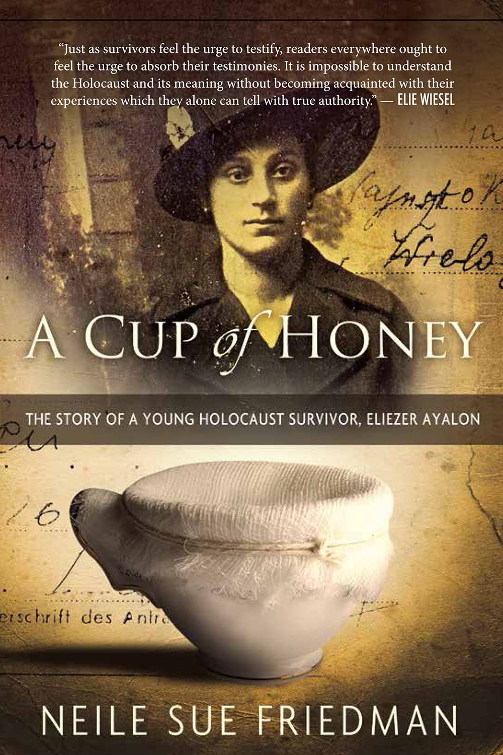 Buy A Cup of Honey: The Story of a Young Holocaust Survivor, Eliezer Ayalon — BookShops.in