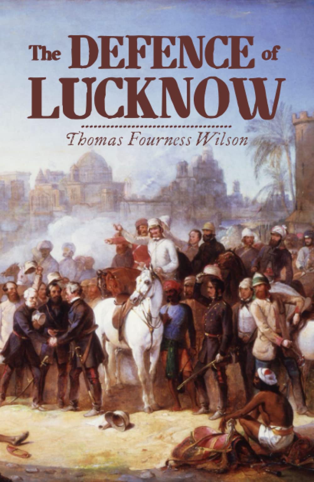 The Defence of Lucknow