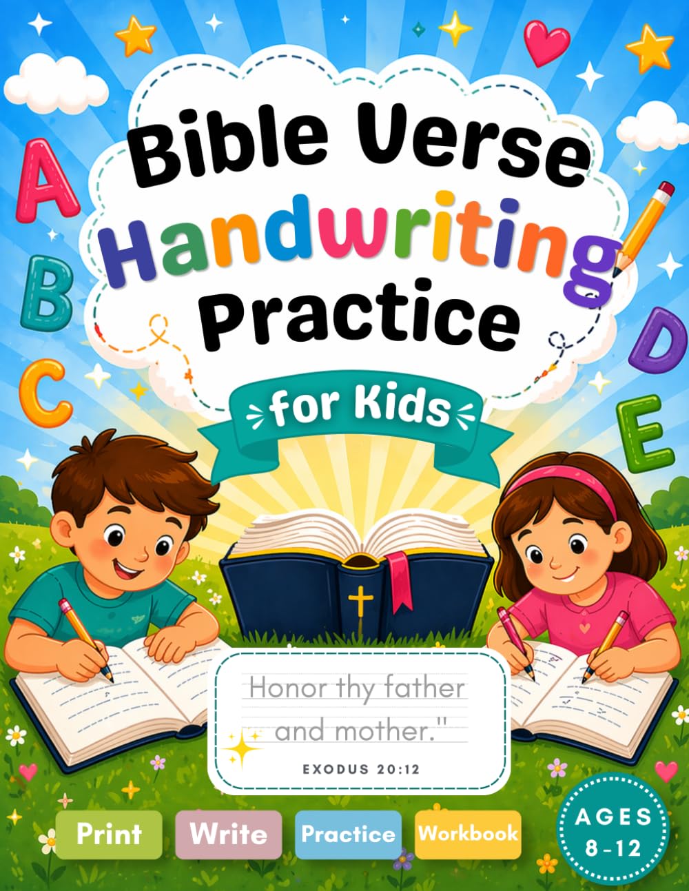 Bible Verse Handwriting Practice for Kids: Print Handwriting Workbook - Copywork for Homeschool