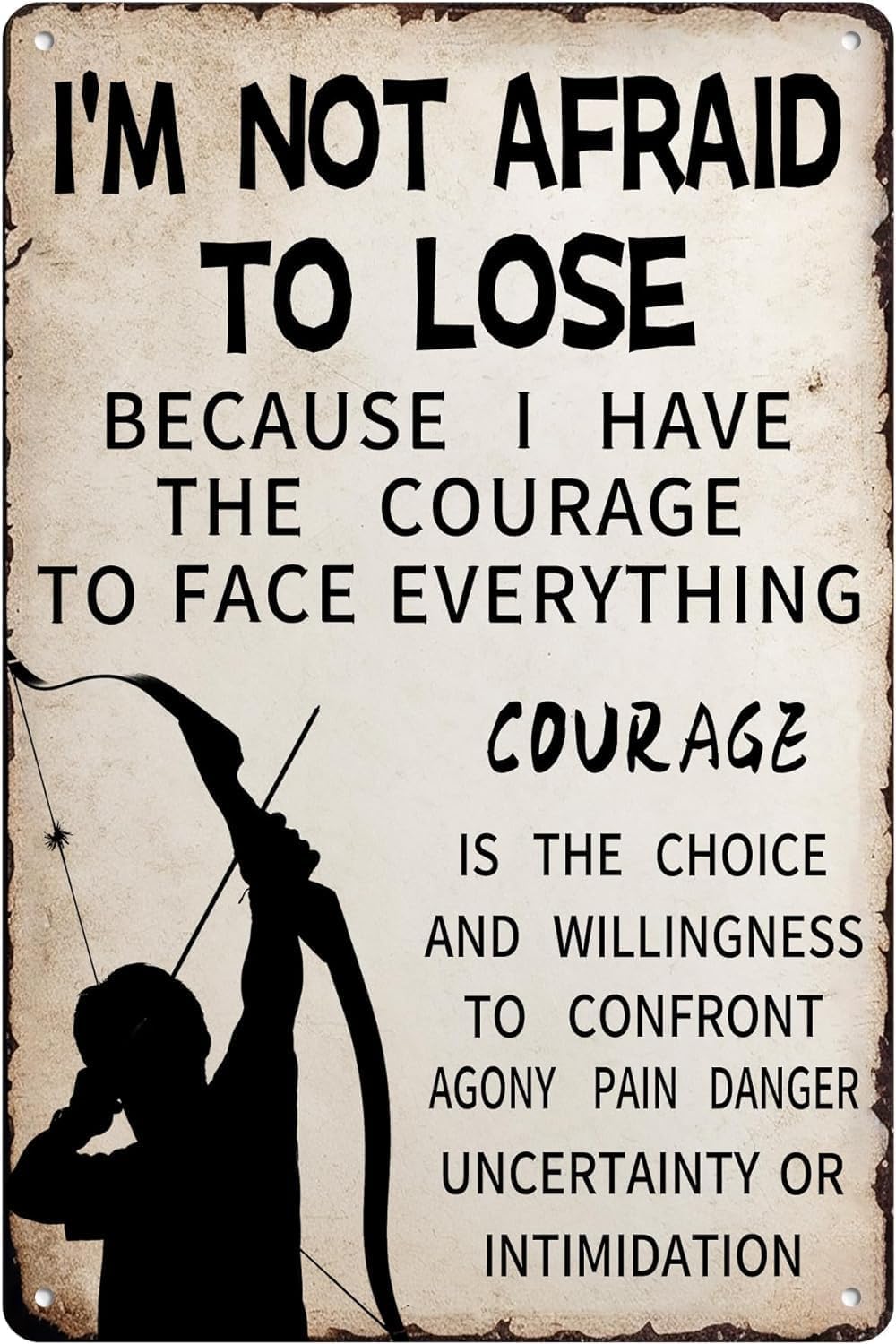 Kwqdozf Tin Sign-5 8X12 Inch I'mafraid To Lose Tin Sign Because I Have The Courage To Face Eve