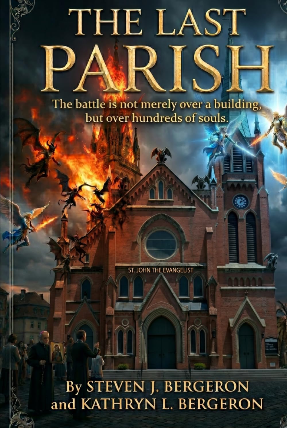 The Last Parish: A Catholic Thriller of Spiritual Warfare and Redemption