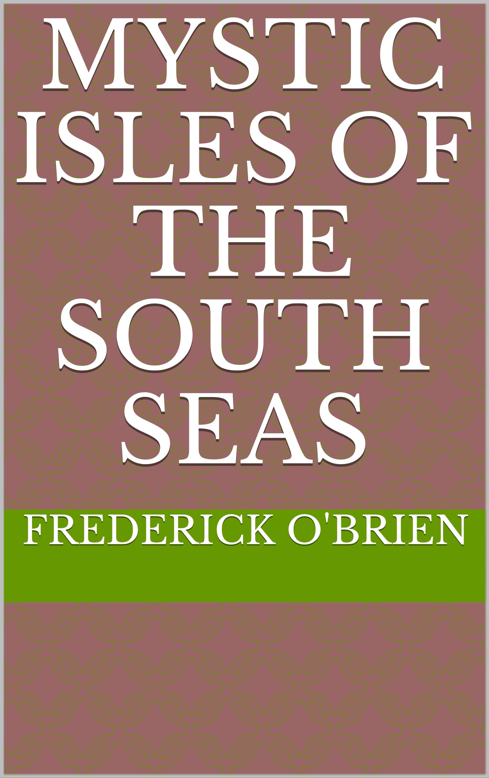 Mystic Isles of the South Seas