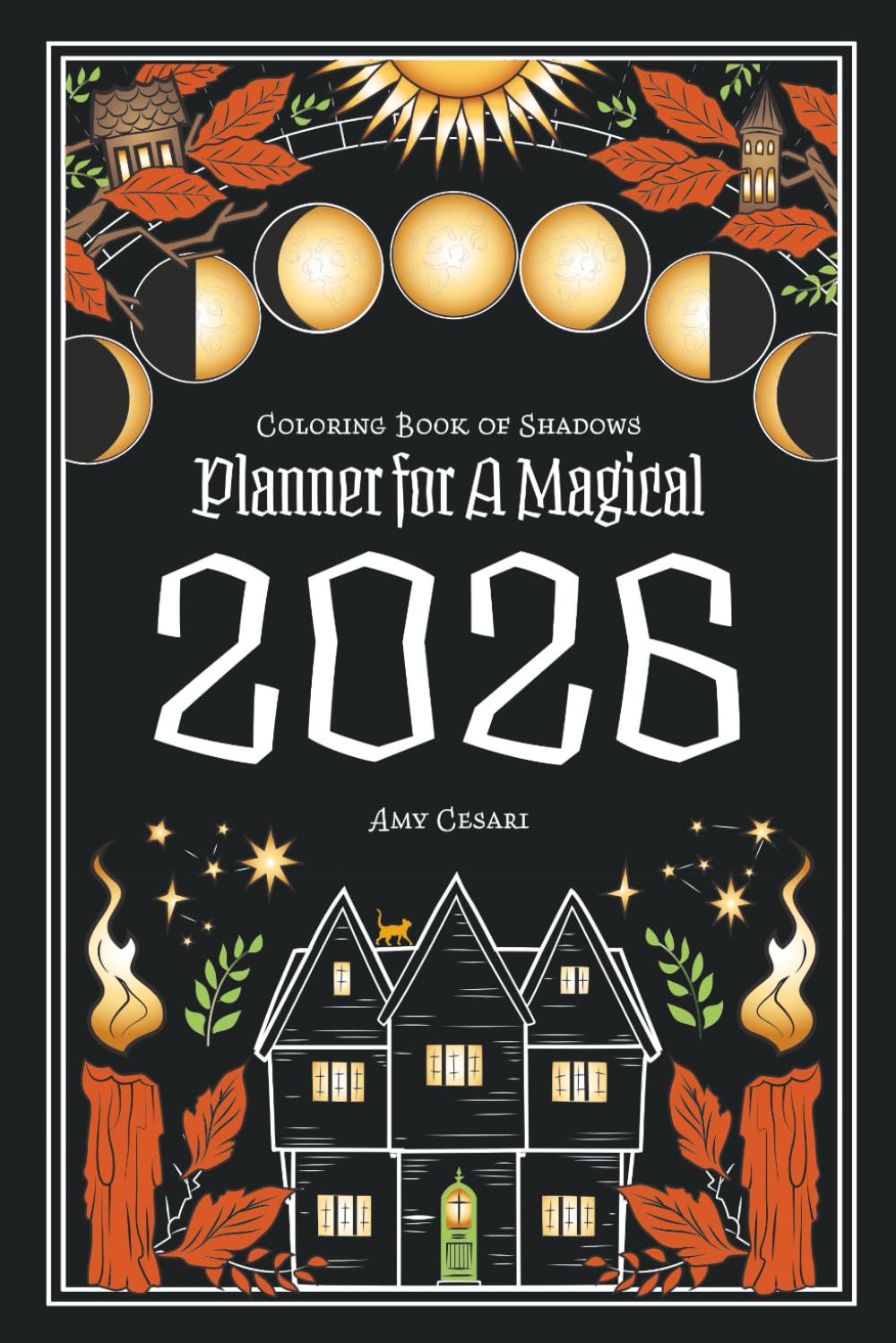 Coloring Book of Shadows: Planner for a Magical 2026