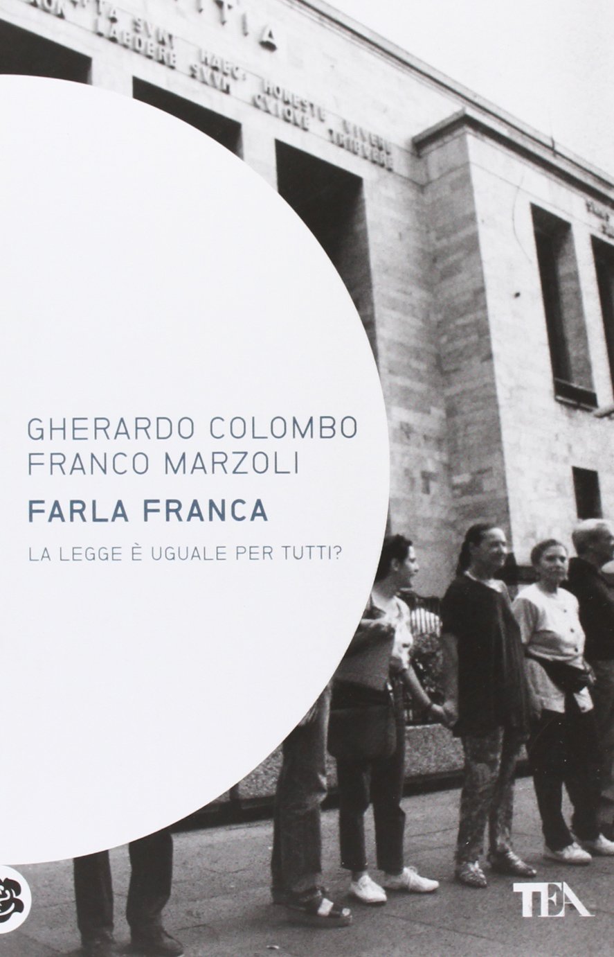Farla franca. La legge è uguale per tutti?