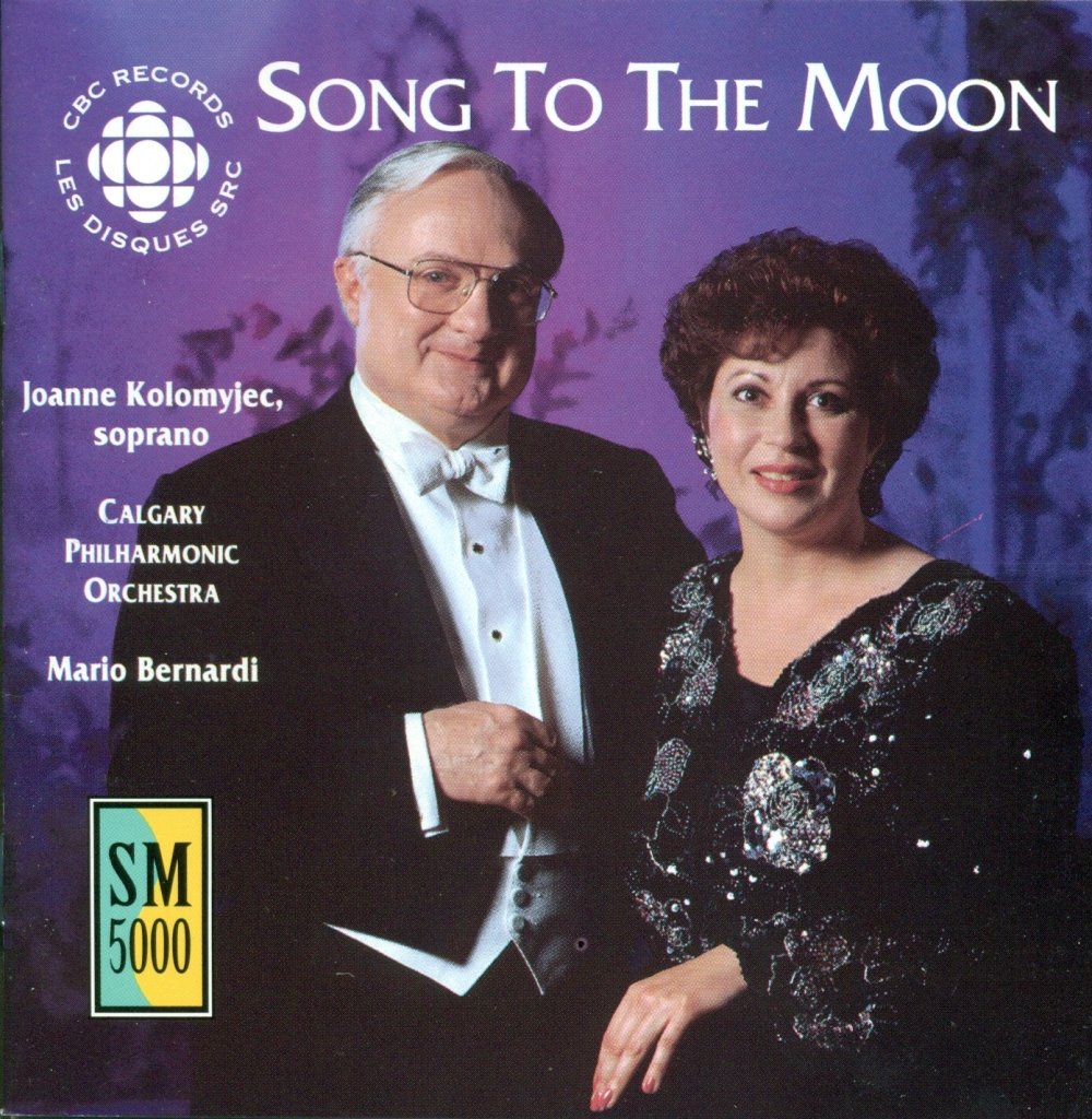 Song to the Moon [Audio CD] Joanne Kolomyjec; Mario Bernardi and Calgary Philharmonic Orchestra