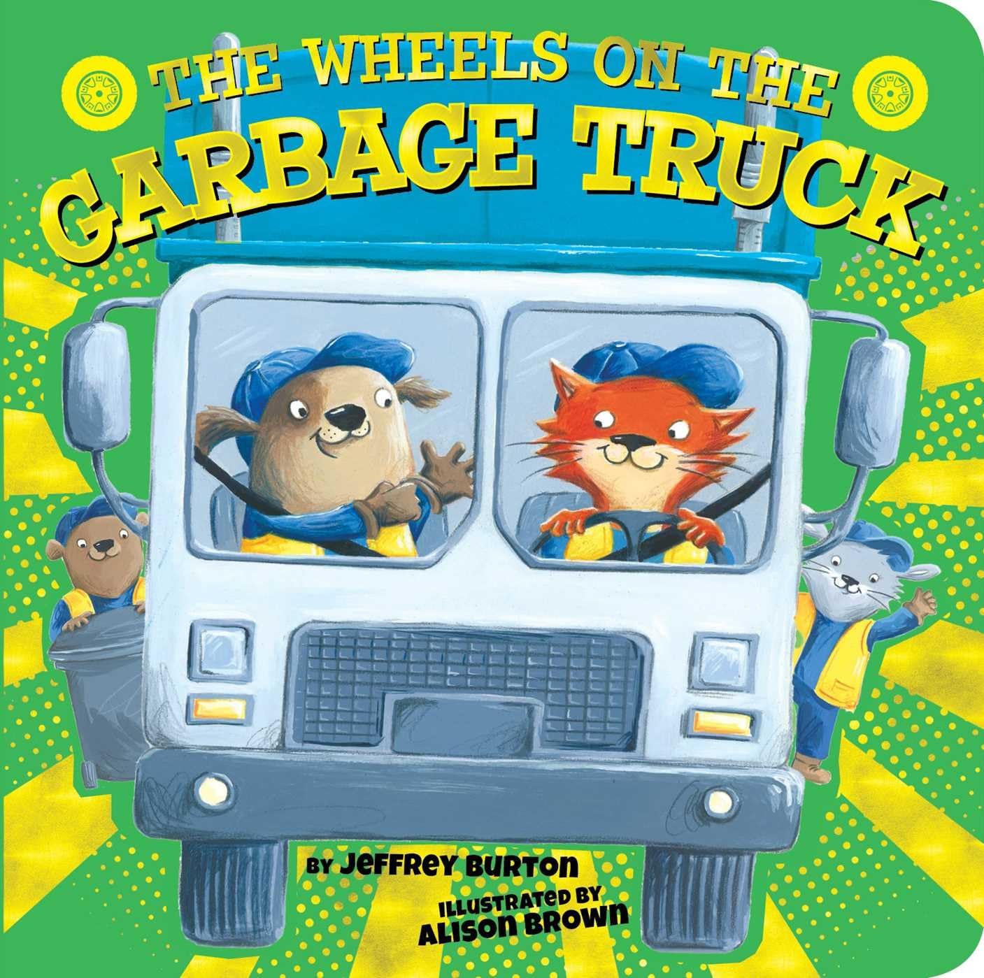 The Wheels on the Garbage Truck Board book – Picture Book, September 10, 2019