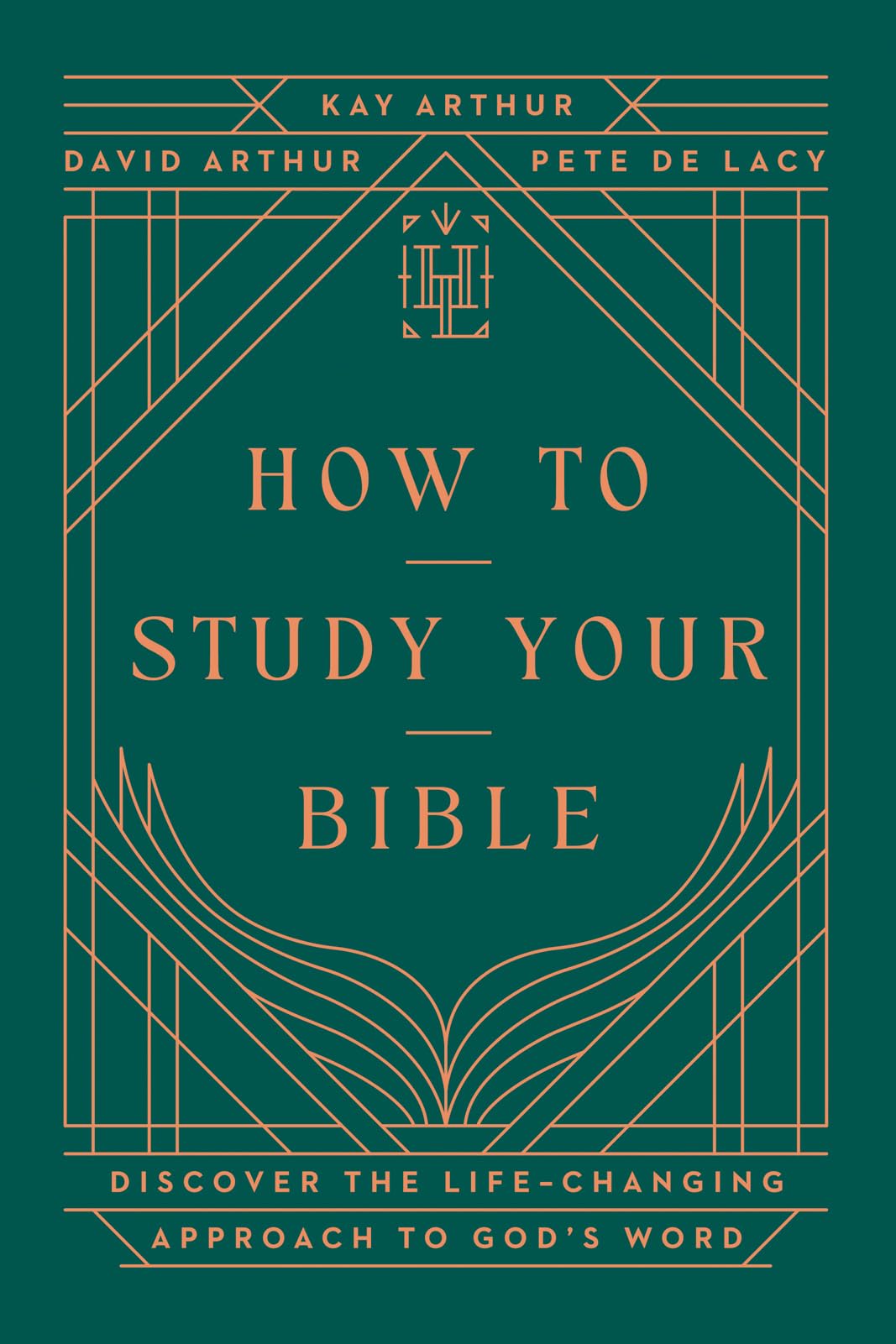 How to Study Your Bible: Discover the Life-Changing Approach to God's Word (Harvest Legacy Collection)