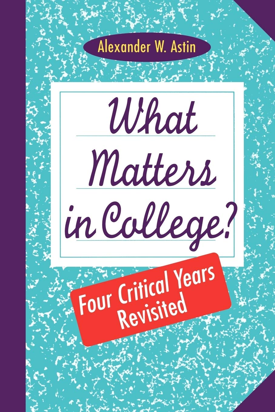 What Matters in College?: Four Critical Years Revisited