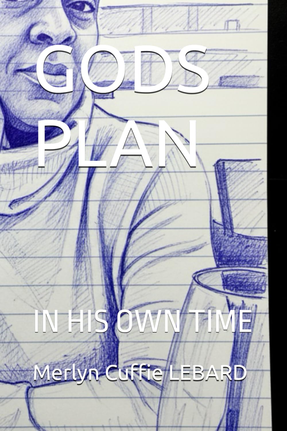 GODS PLAN: IN HIS OWN TIME