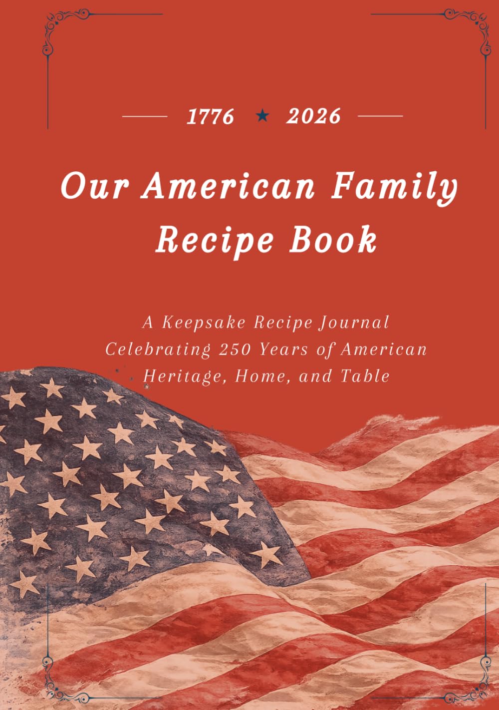 Livre de recettes américaines : grand cahier de cuisine de 250 ans d'héritage à compléter