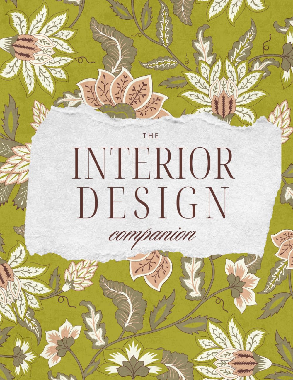 The Interior Design Companion: A Room-by-Room Planner for Decorating, Renovating, Organizing, Creating Mood Boards, Tracking Furniture, Paint Colors, ... Budgets, Shopping Lists & Inspiration