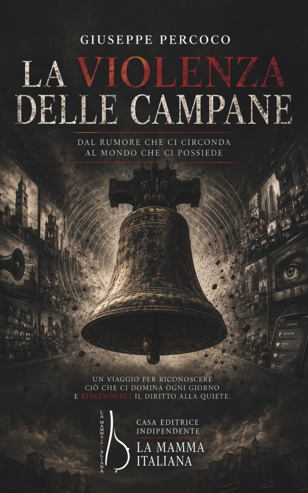 La violenza delle campane: Storia del richiamo che ha addestrato l’uomo all’obbedienza