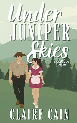 Under Juniper Skies: A Small Town Romance
