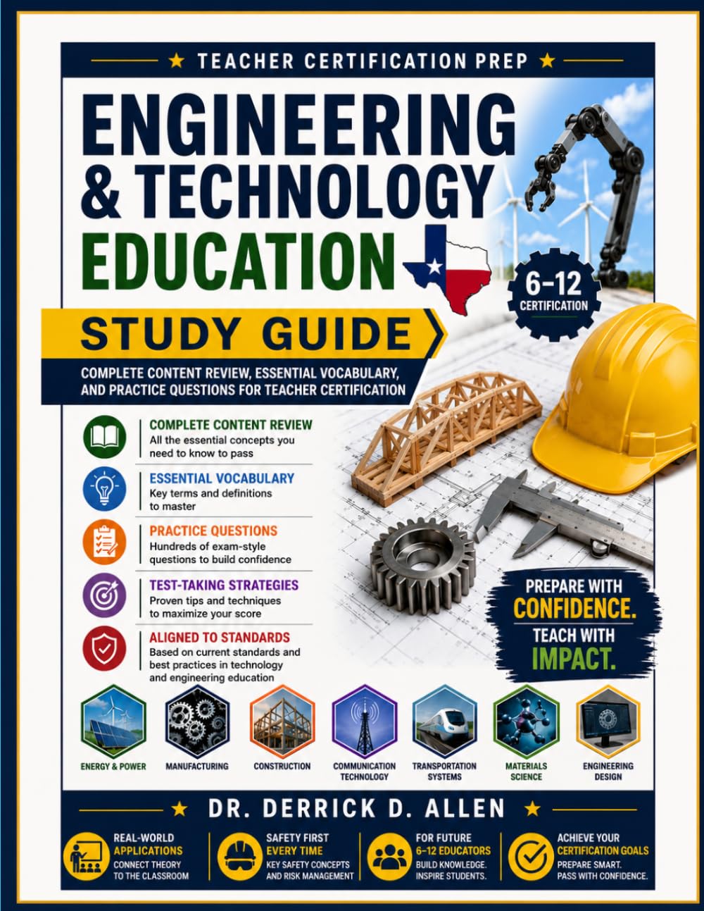 Engineering and Technology Education 6–12 Certification Study Guide Complete Content Review, Essential Vocabulary, and Practice Questions for Teacher ... (Teacher Certification Mastery Series)