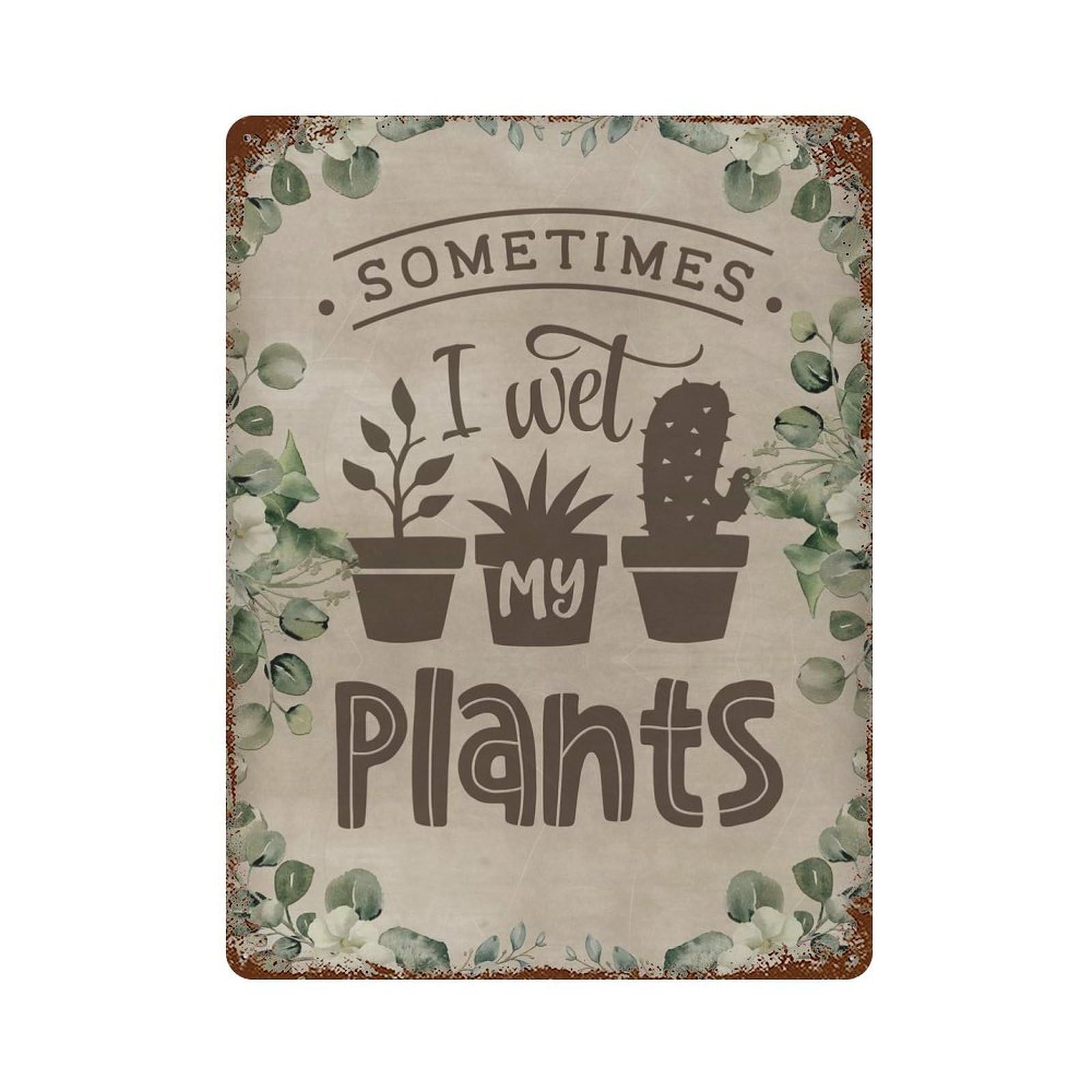 I Wet The Plant Vintage Metal Tin Sign 15.7"x11.8", Ideal for Living Room, Hallway And Home Decor