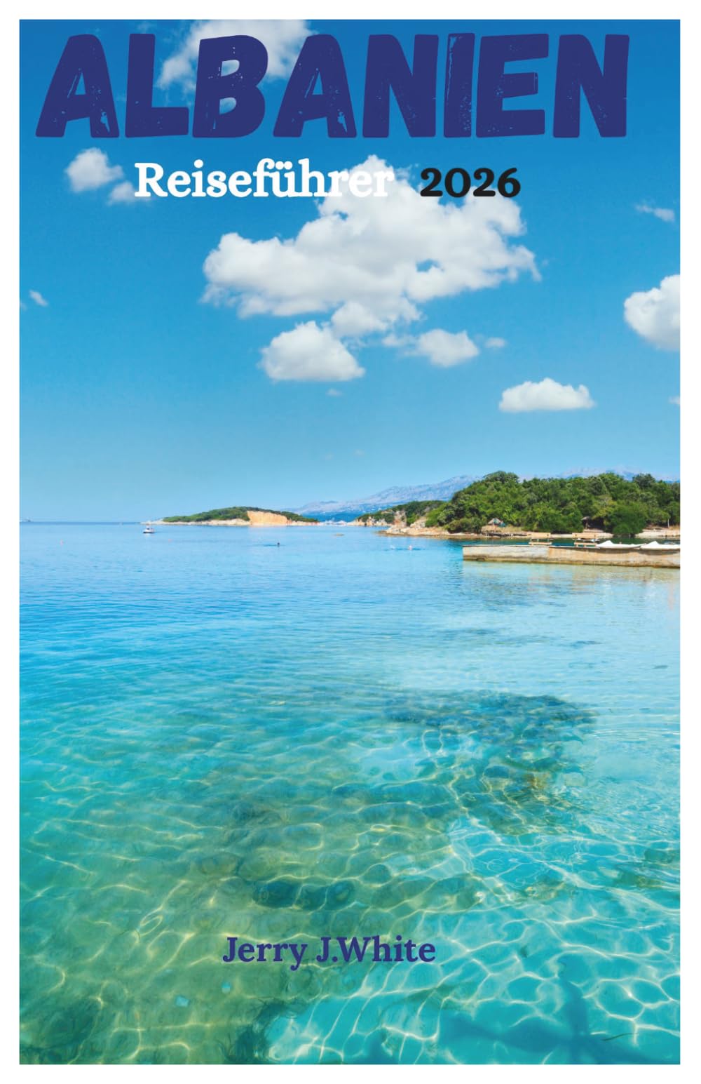 Albanien Reiseführer 2026: Entdecken Sie unberührte Strände, das Leben am See, köstliches Essen, budgetfreundliche Angebote und ein Abenteuerzentrum im Land der Adler.