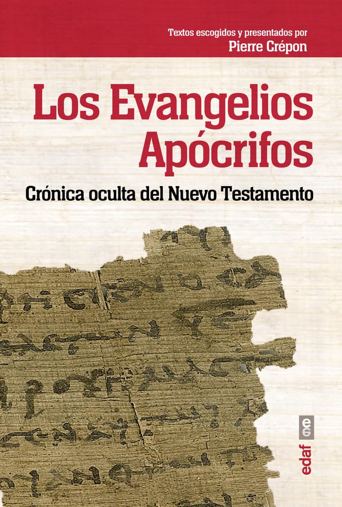 Los evangelios apócrifos/ The Apocryphal Gospels: Crónica oculta del Nuevo Testamento (Best book)