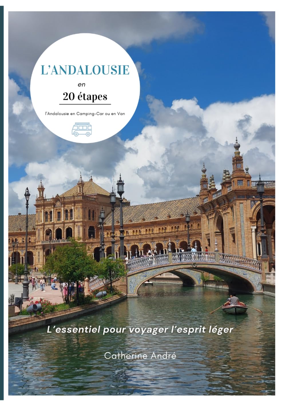 L'Andalousie en 20 étapes: L'Andalousie en Camping-car ou en Van