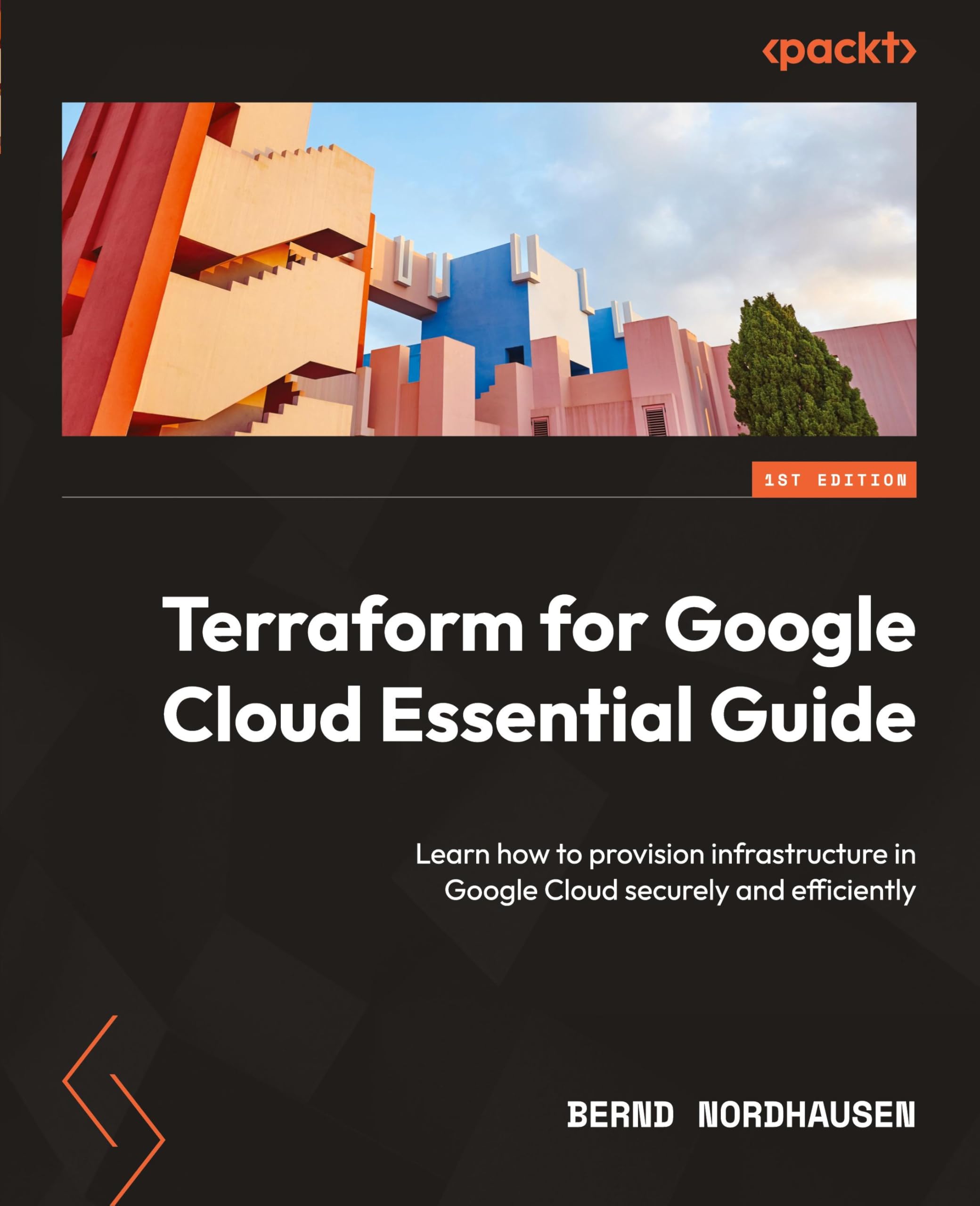 Terraform for Google Cloud Essential Guide: Learn how to provision infrastructure in Google Cloud securely and efficiently