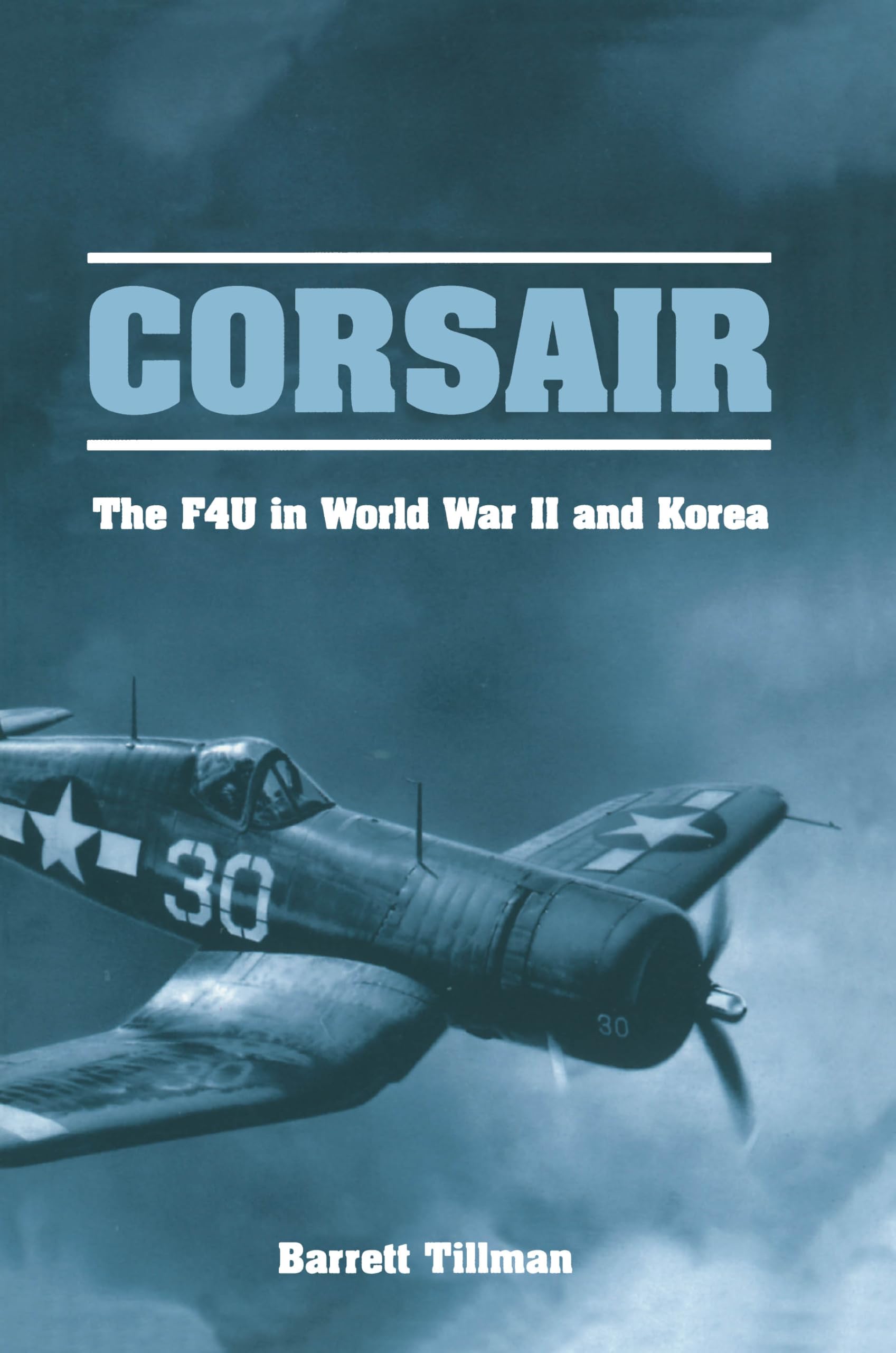 Corsair: The F4U in World War II and Korea Paperback – January 15, 2014