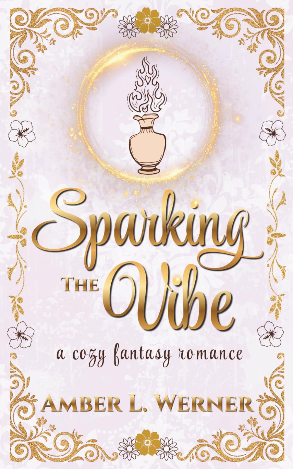 Sparking the Vibe: a cozy fantasy romance (Fairvale Cozy Fantasy Romances)