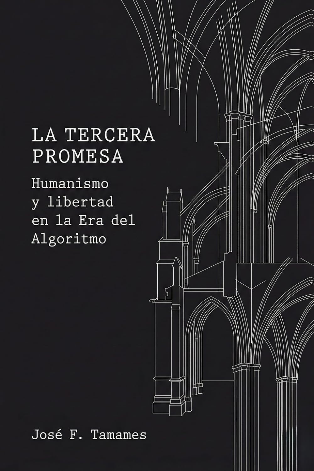 La Tercera Promesa: Humanismo y libertad en la Era del Algoritmo