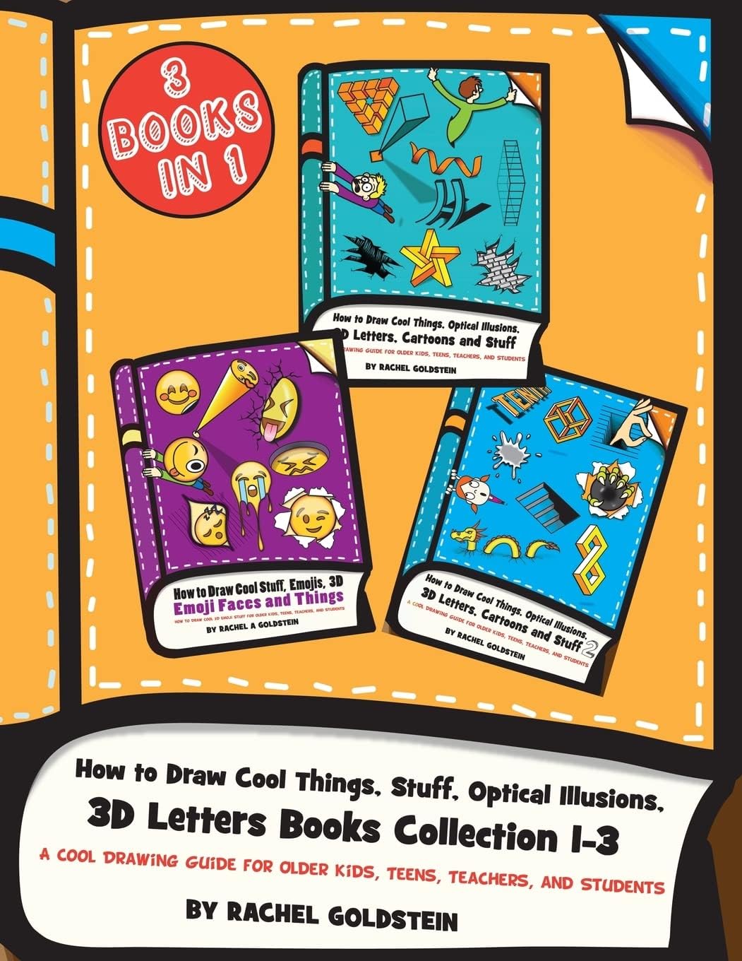 How to Draw Cool Things, Stuff, Optical Illusions, 3D Letters Books Collection 1-3: A Cool Drawing Guide for Older Kids, Teens, Teachers, and Students