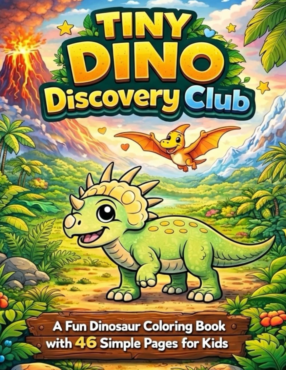 Tiny Dino Discovery Club: A Fun Dinosaur Coloring Book with 46 Simple Pages for Kids