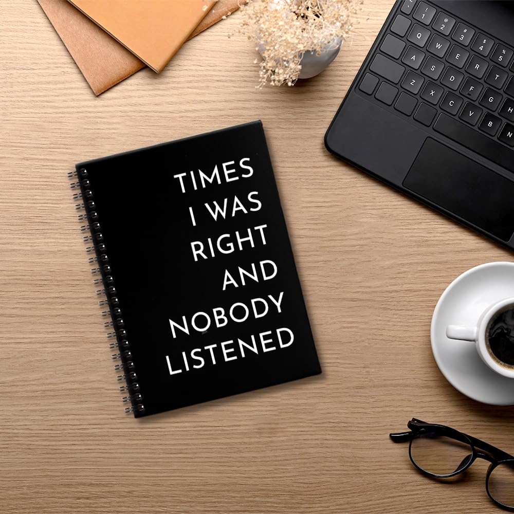 Msticey Times I Was Right And Nobody Listened - Cuaderno de espiral de tapa dura negra de 160 páginas en blanco, regalos divertidos para compañeros de trabajo, familiares, amigos, regalos de