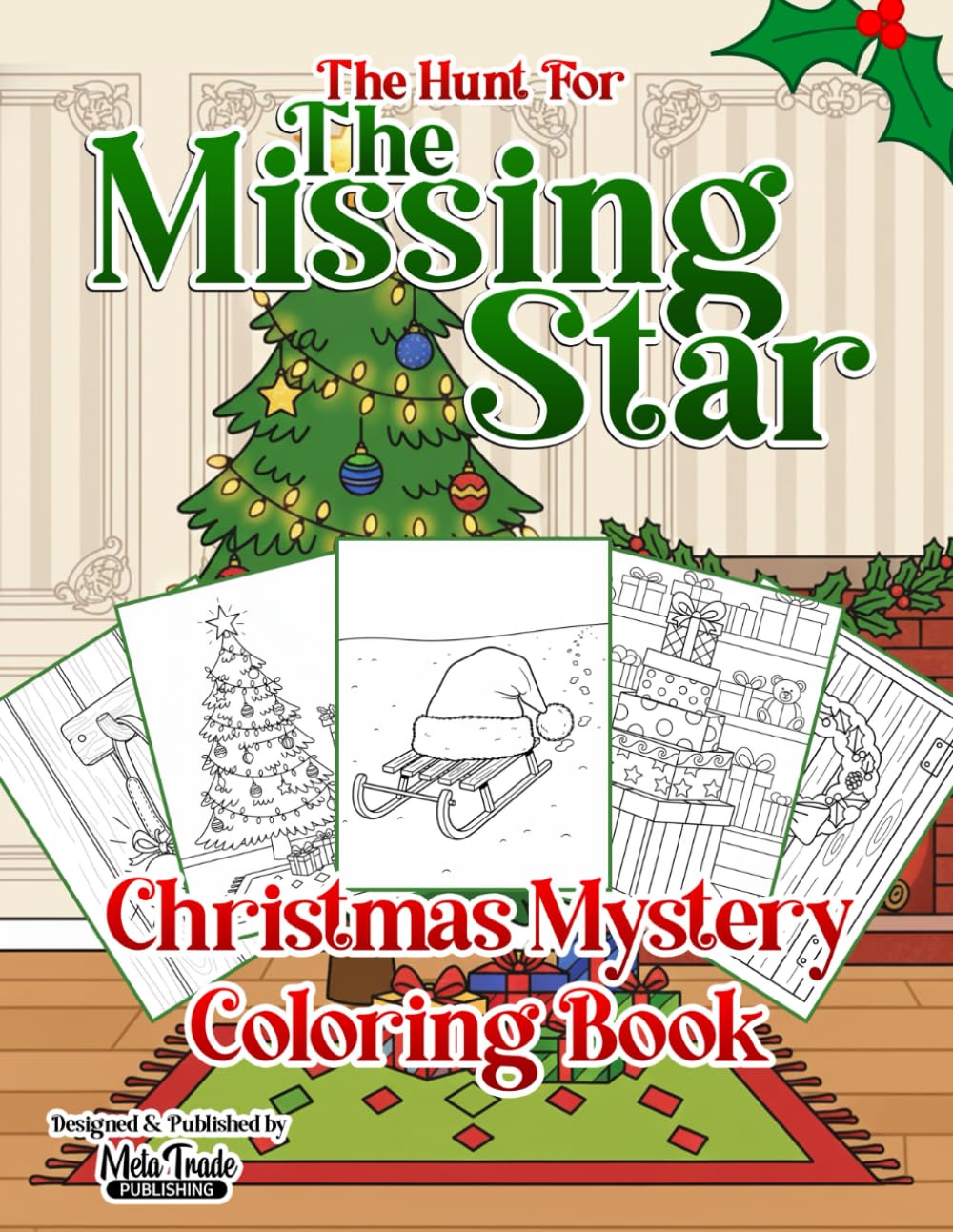 Christmas Coloring Book 2025 "The Hunt For The Missing Star": Christmas Mystery Coloring Book