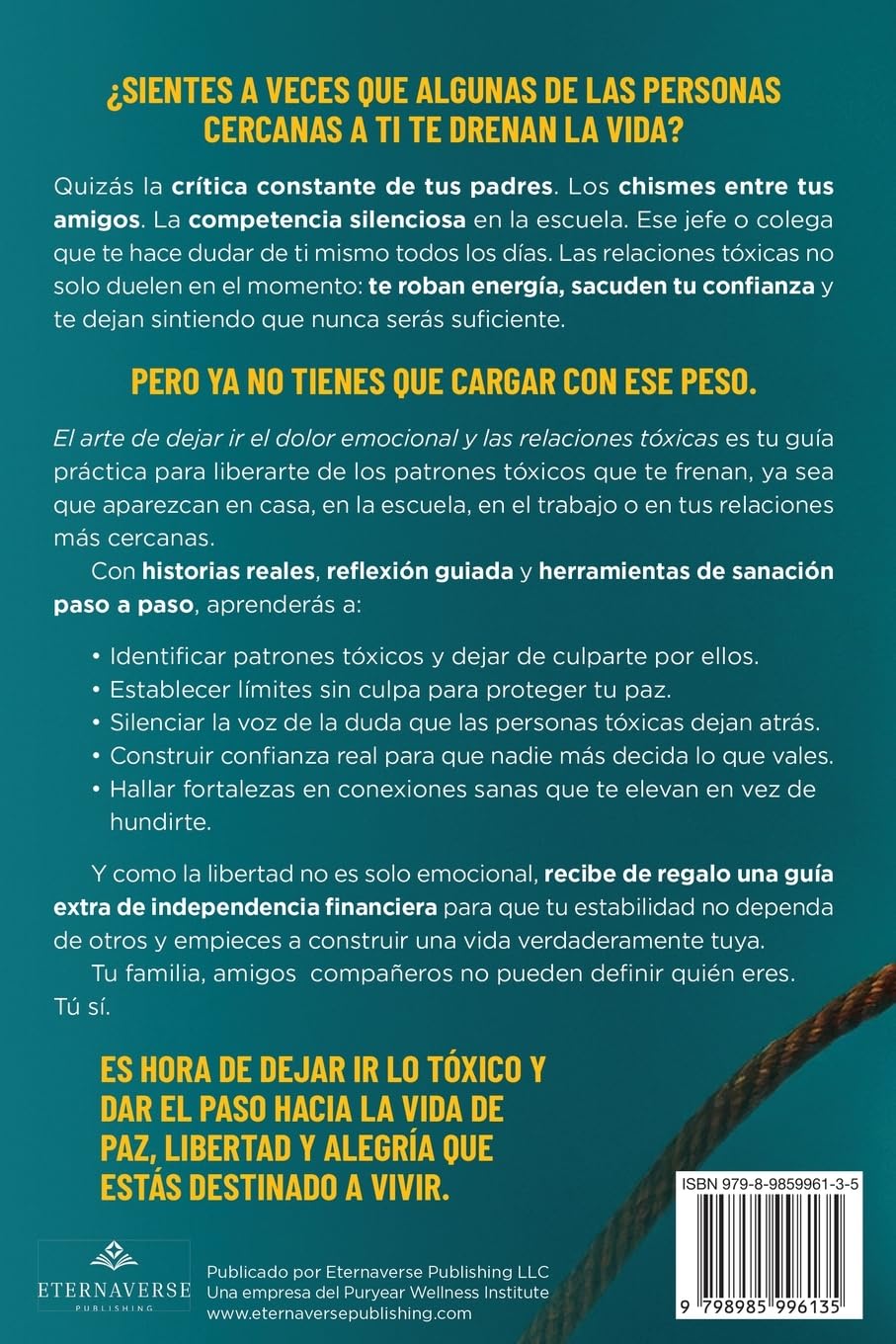El Arte de Dejar Ir el Dolor Emocional y las Relaciones Tóxicas: Amor Propio, Autoaceptación y Cómo Encontrar Tu Paz Interior para Adolescentes y Jóvenes Adultos