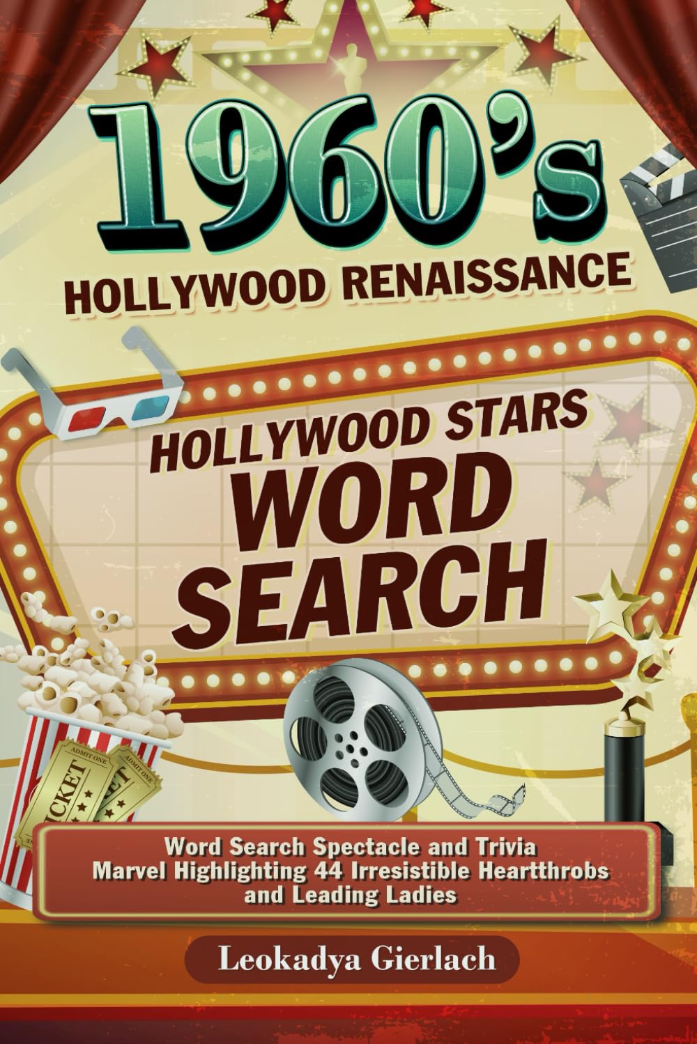 1960s Hollywood Renaissance: Hollywood Stars Word Search: Word Search Spectacle and Trivia Marvel Highlighting 44 Irresistible Heartthrobs and Leading